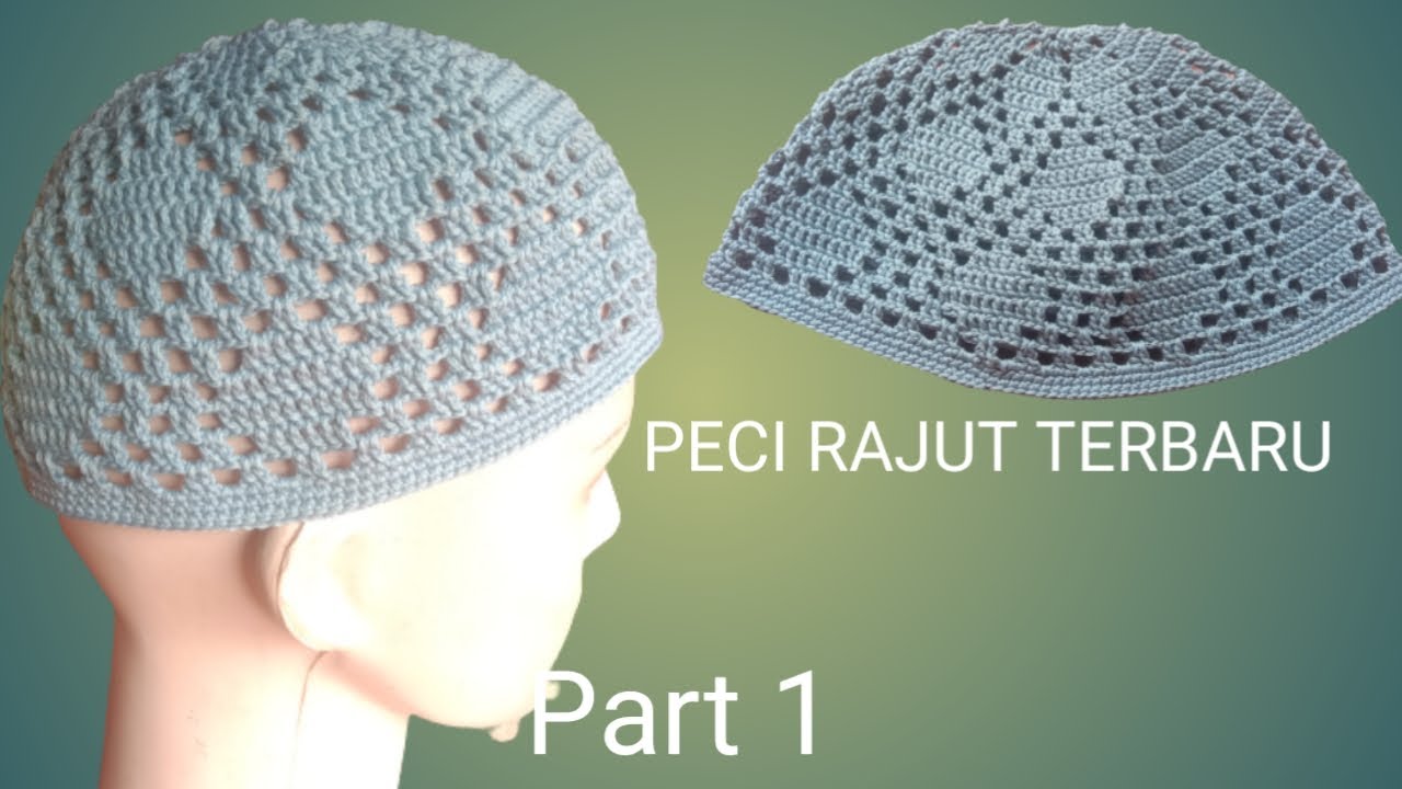 Peci Rajut Terbaru || Part 1