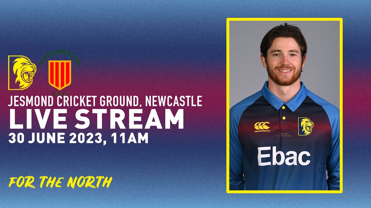 LIVE STREAM:  Northumberland v Durham: ECB Showcase Fixture