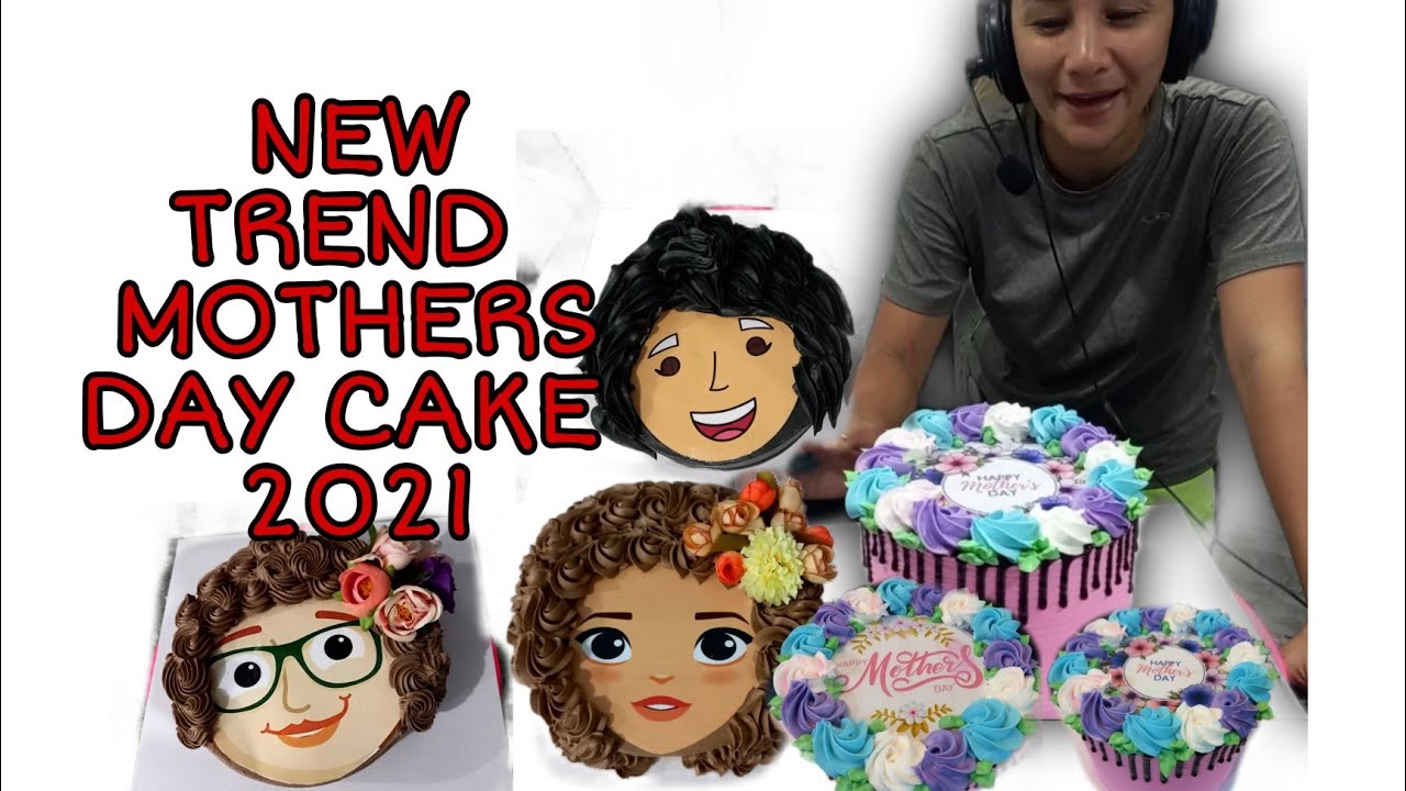 NEW TREND MOTHERS DAY CAKE 2021 .