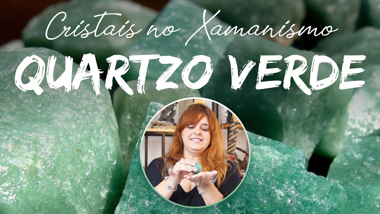 Significado do Cristal Quartzo Verde - CRISTAIS NO XAMANISMO!