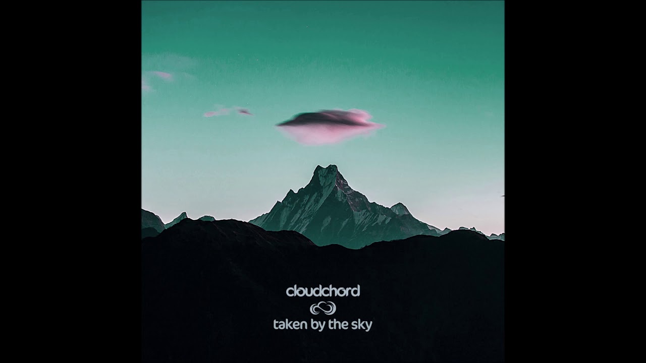 Cloudchord - Taken By The Sky | Full EP Mix