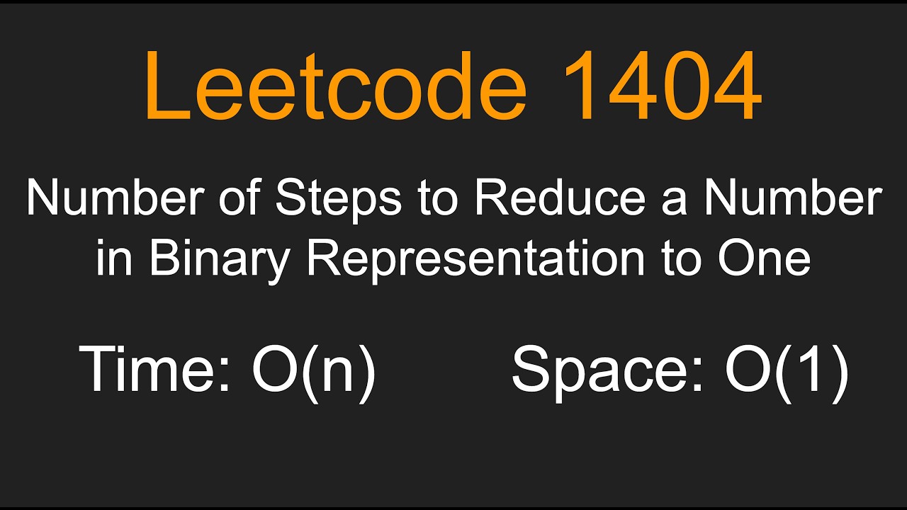 Number of Steps to Reduce a Number in Binary Representation to One - Leetcode 1404 - Python