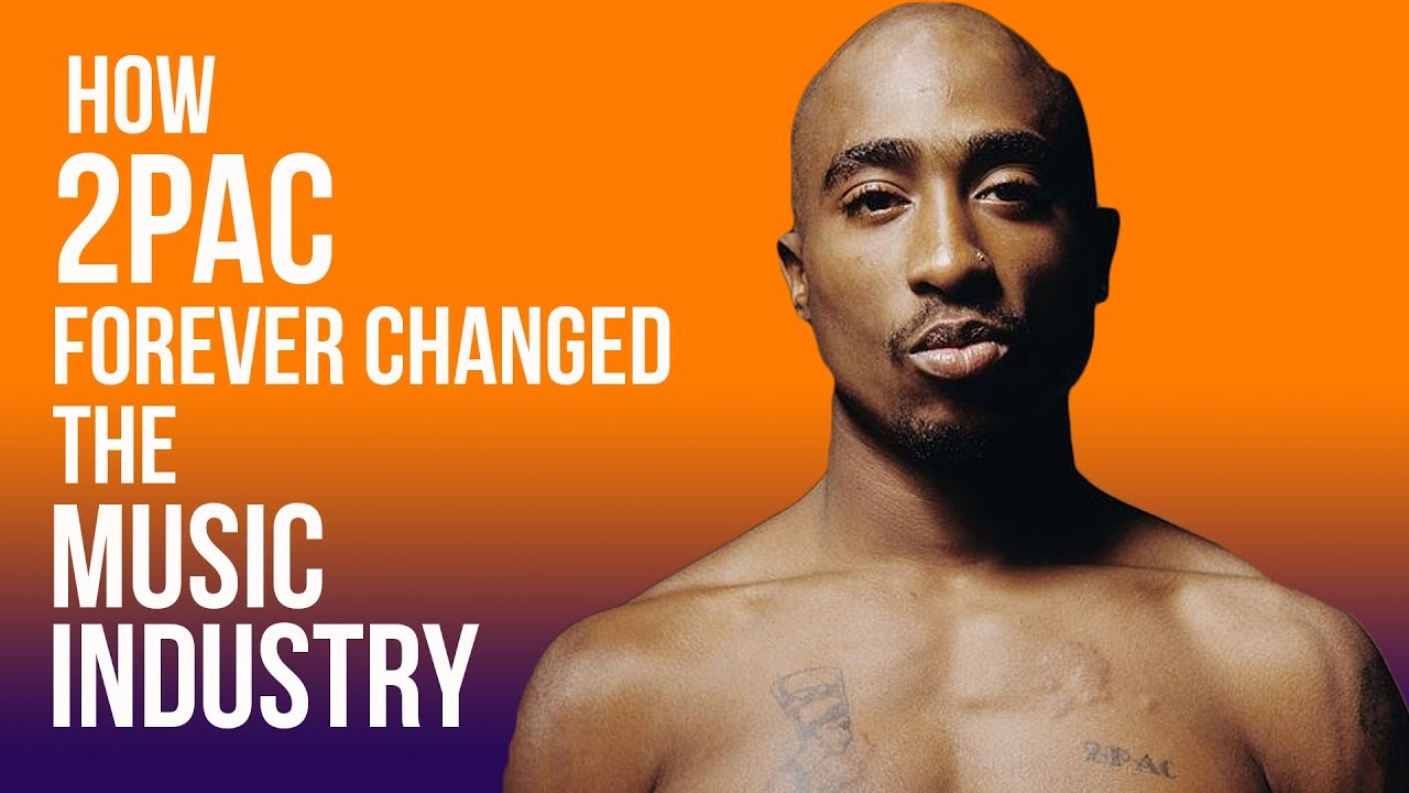 How 2Pac Forever Changed The Music Industry