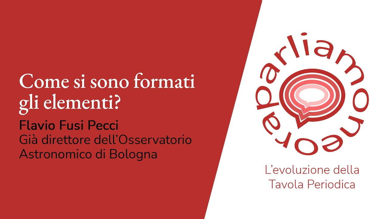 La Tavola Periodica. Come si sono formati gli elementi?