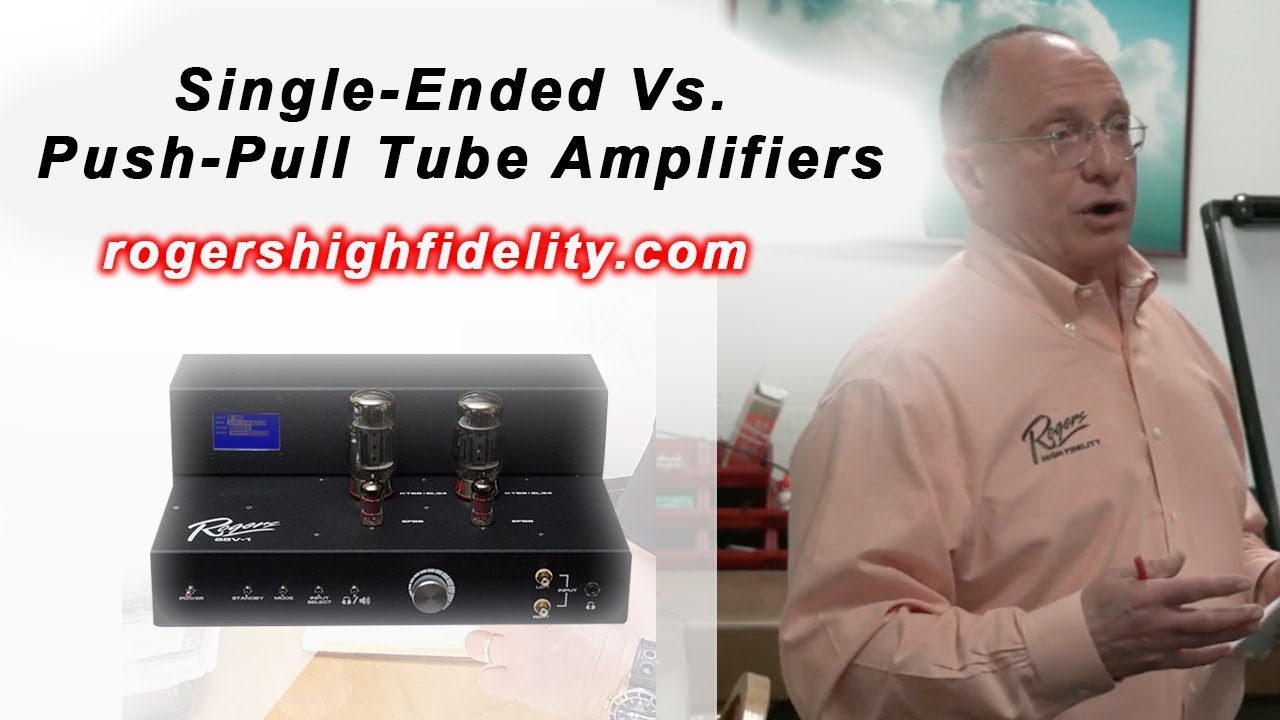Single-Ended Vs. Push-Pull Tube Amplifiers - The Analog Life Episode 4