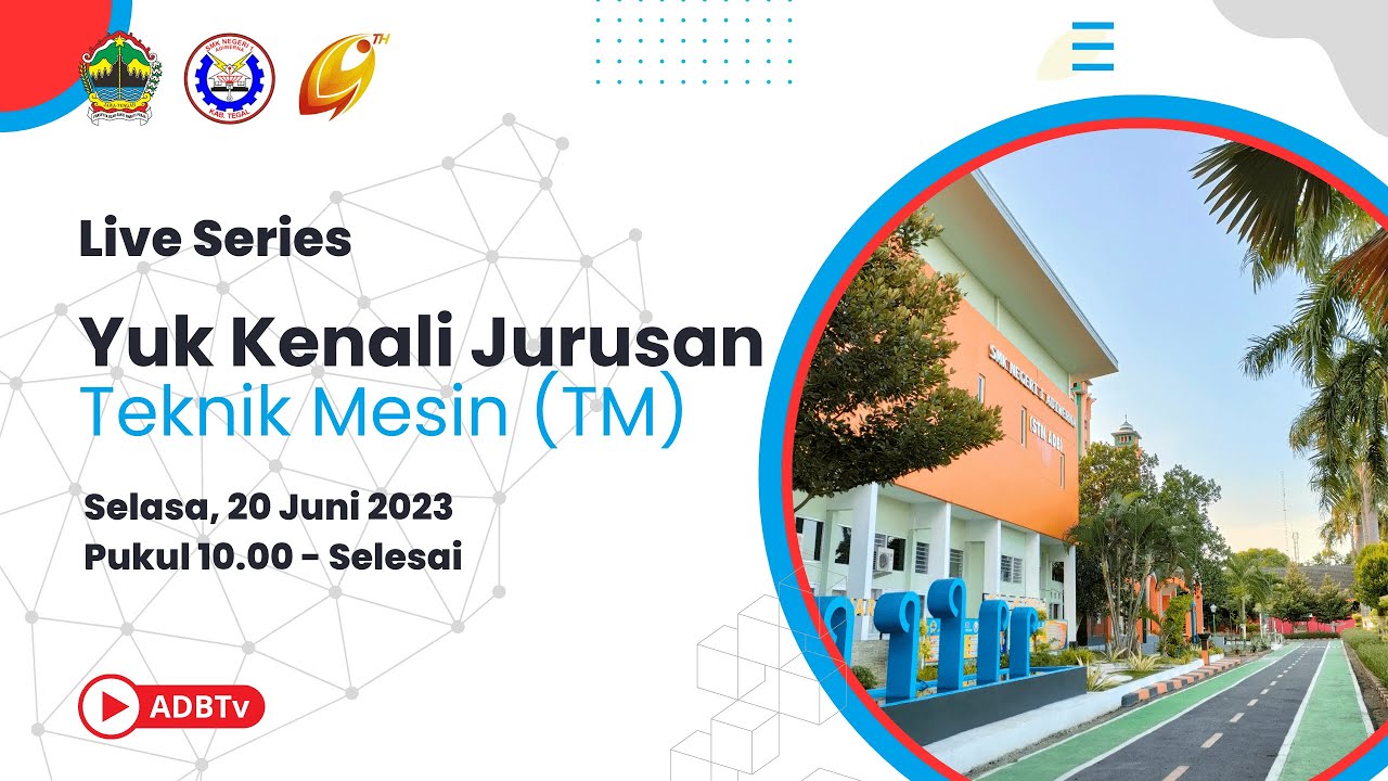 LIVE SERIES - Yuk Kenali Jurusan Teknik Mesin