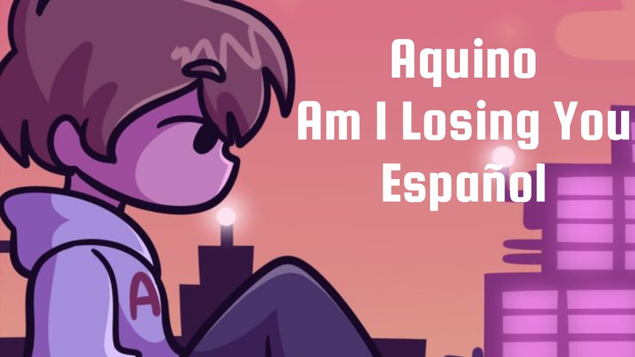 Am I Losing You (Español) - Aquino IA Cover