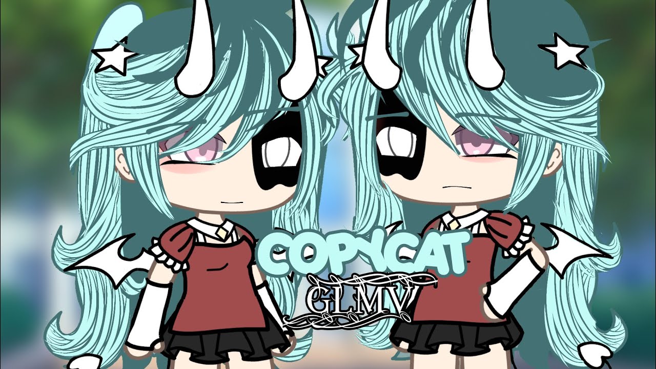 CopyCat || GLMV || Gacha Life Music Video