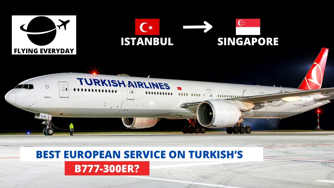 TRIP REPORT | TURKISH AIRLINES B777-300ER | BEST EUROPEAN SERVICE | ISTANBUL (IST) - SINGAPORE (SIN)