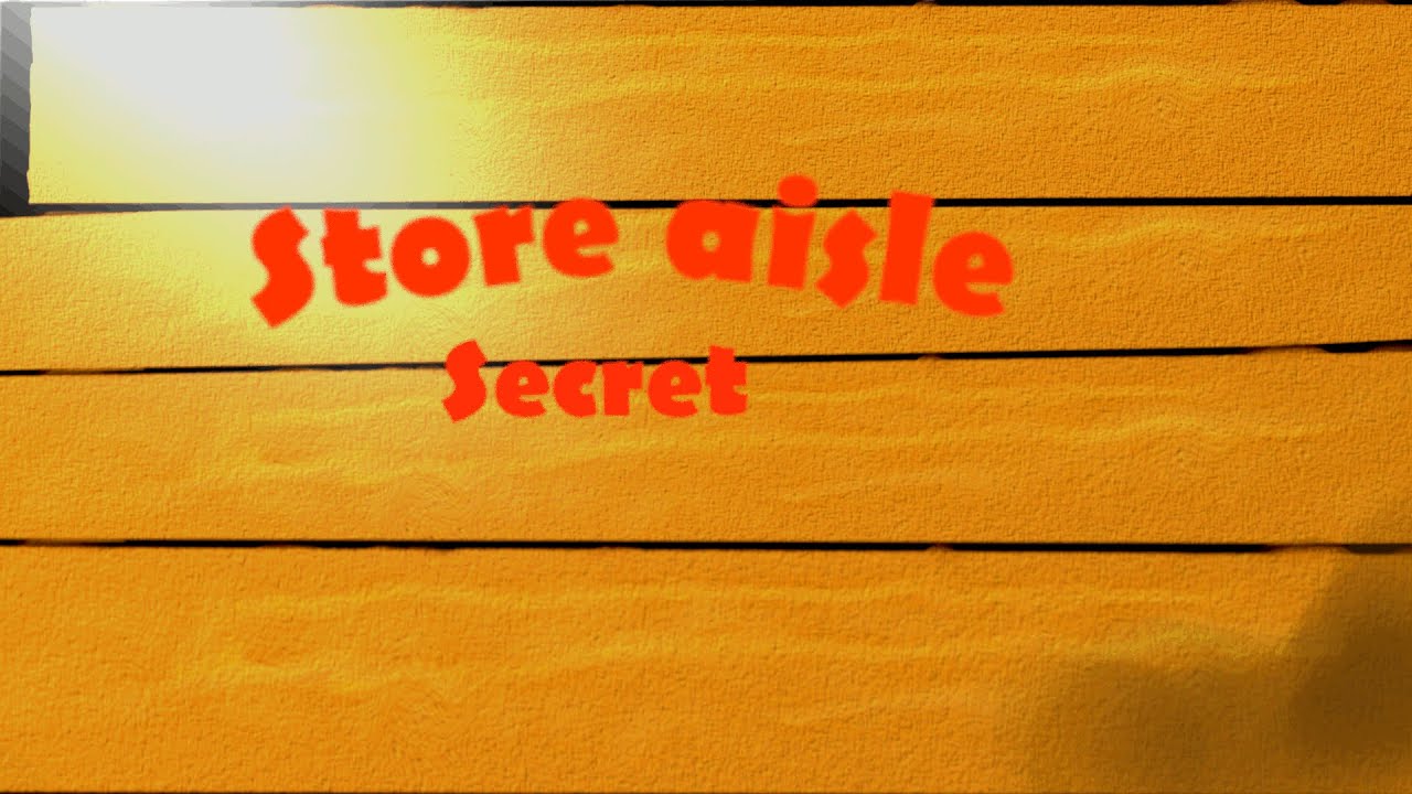 Store aisle secret (episode 1)