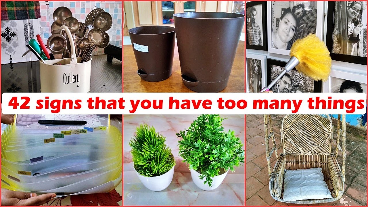 42 Signs you have too many Unnecessary Things | Simplify your life by decluttering