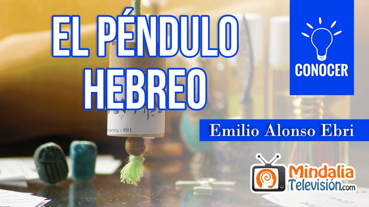 El P&eacute;ndulo hebreo, por Emilio Alonso Ebri