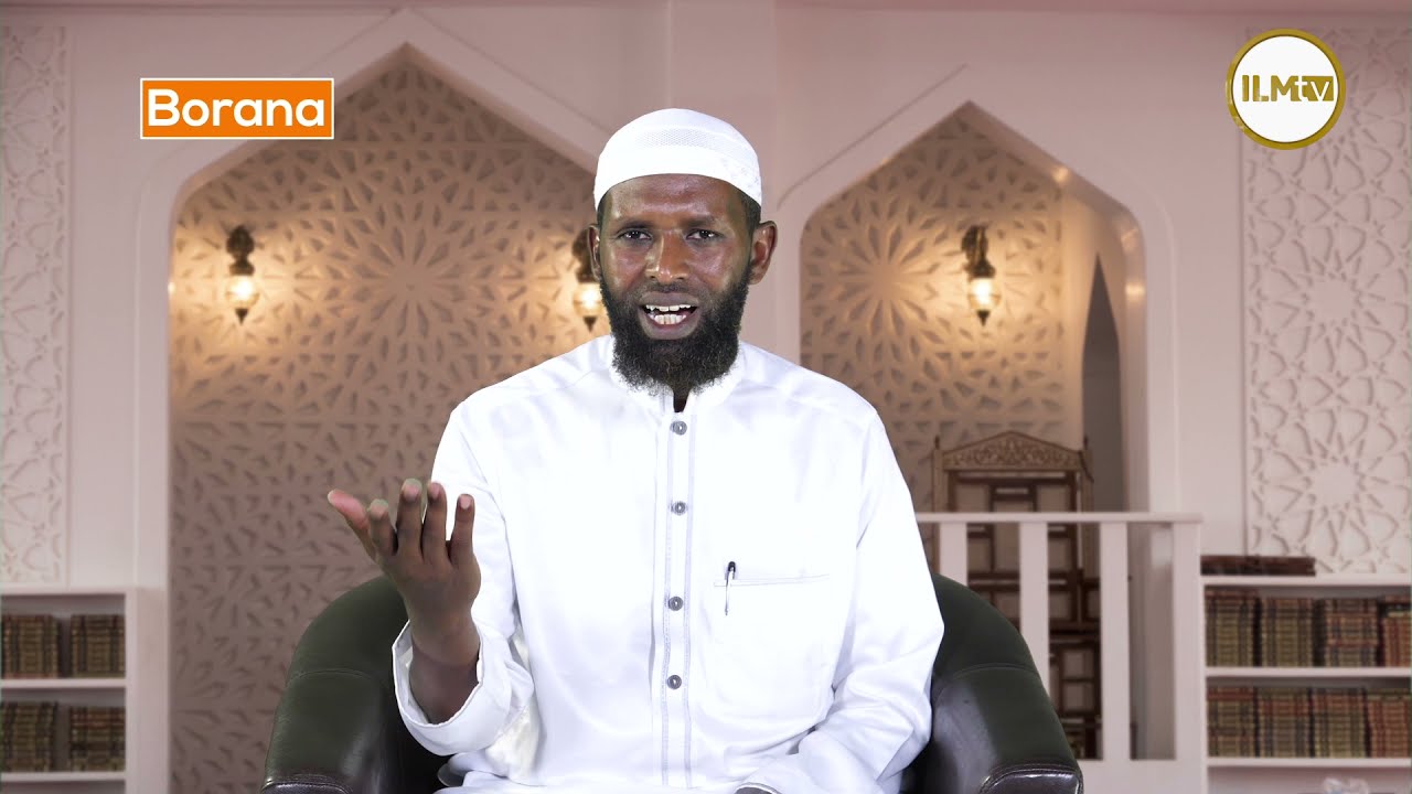 SHEIKH ABDIRIZAQ BUKO| ALAAMA AGH RABBIN (S.W.T) SIYAALAT| BORANA EP  10