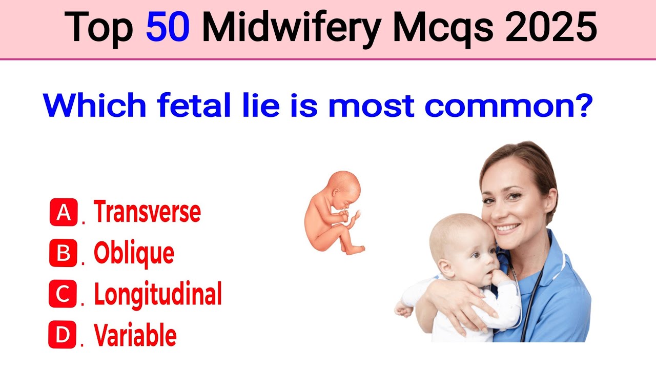 Top 50 Midwifery Mcqs 2025 | Top 50 Nursing Mcqs 2025 | Midwifery nursing mcqs | Nursing exam mcqs