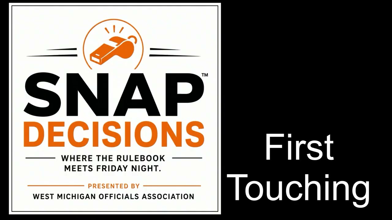 Snap Decisions Episode 1, FIRST TOUCHING