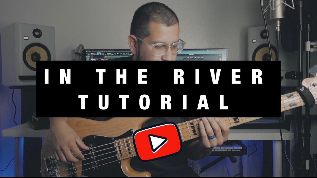 IN THE RIVER | Tutorial | Edgar Hernandez