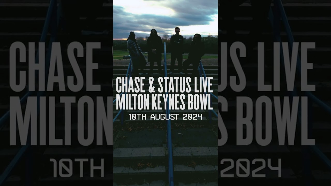 Chase & Status: Milton Keynes Bowl 2024