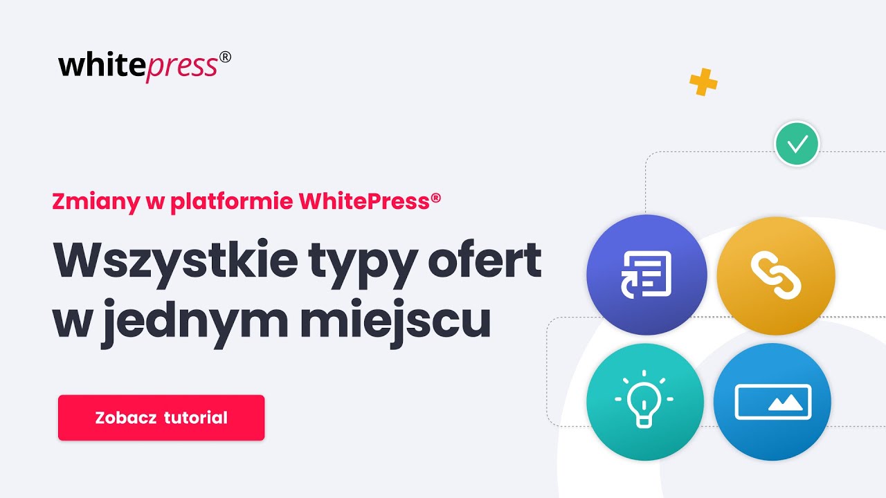 Zmiany w platformie WhitePress®! Wszystkie typy ofert w jednym miejscu!