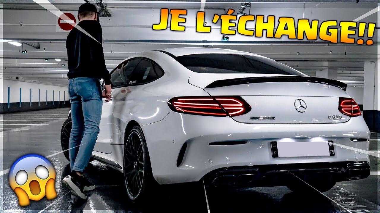 J'ÉCHANGE MA C63S AMG DE 510 CHEVAUX CONTRE.... !!👉🏻😰
