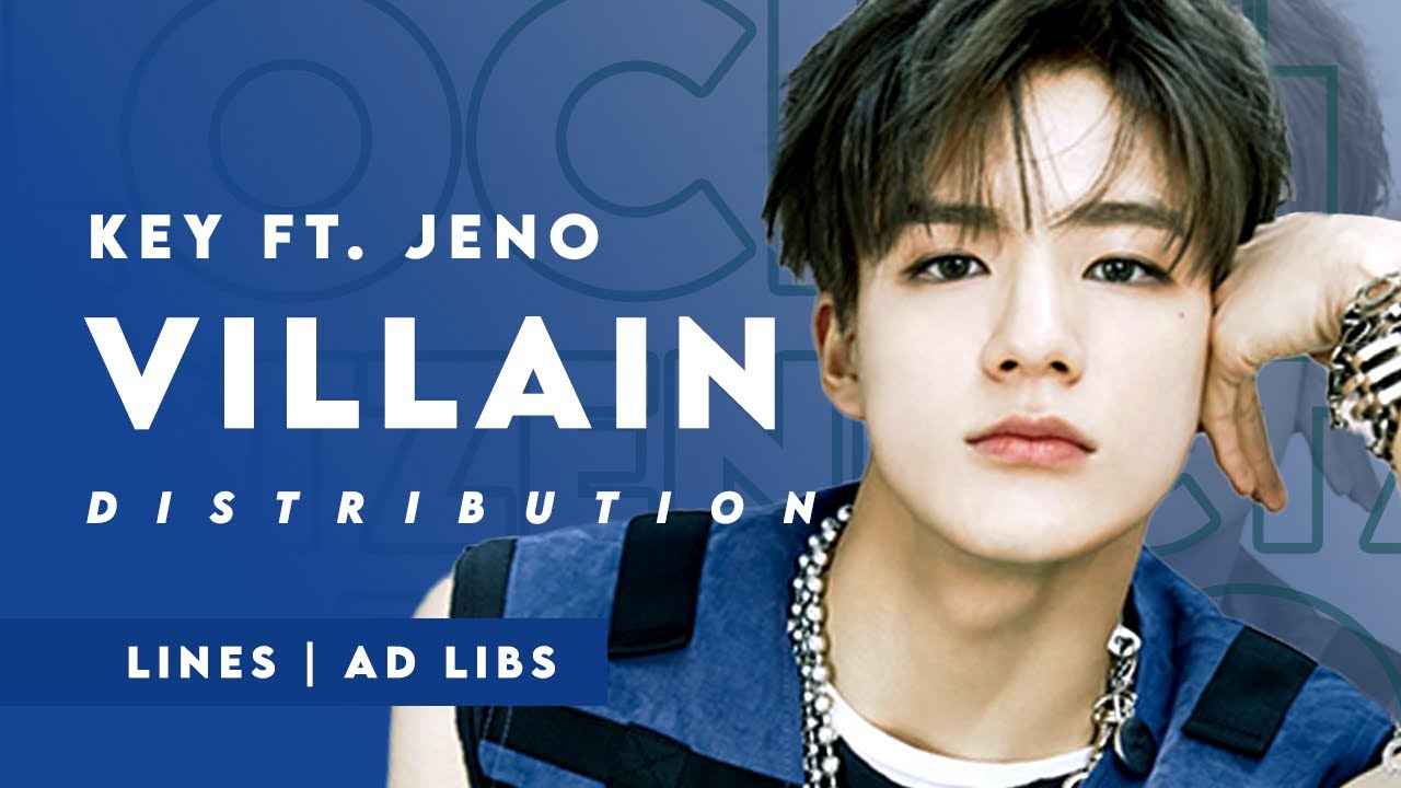 KEY 키 'Villain (Feat. Jeno 제노 of NCT)' Line Distribution
