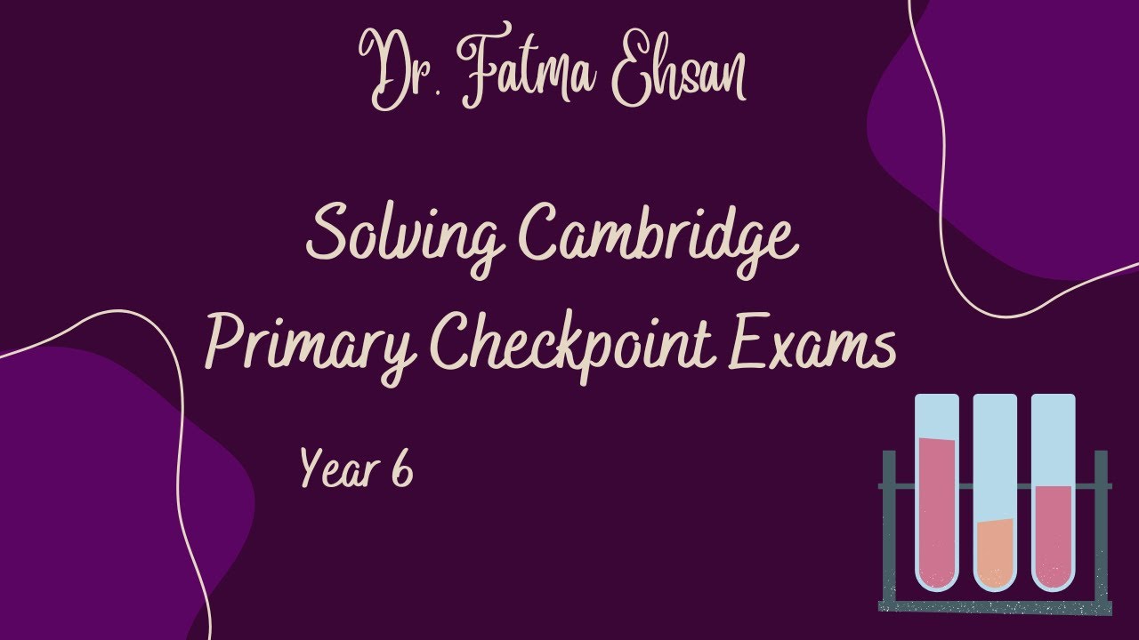 Solving Cambridge Primary Checkpoint Exams(October 2019)