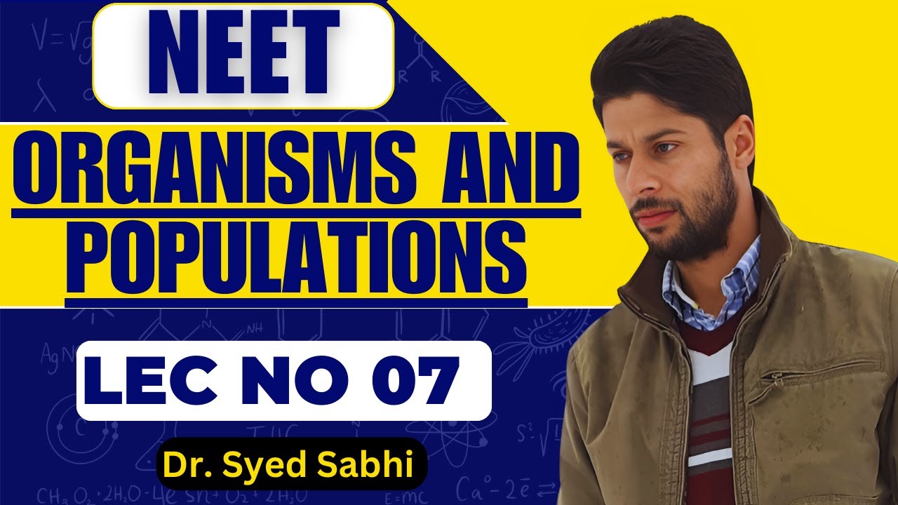 Botany ||Organisms and Populations || Lecture 7 || Dr. Syed Sabhi