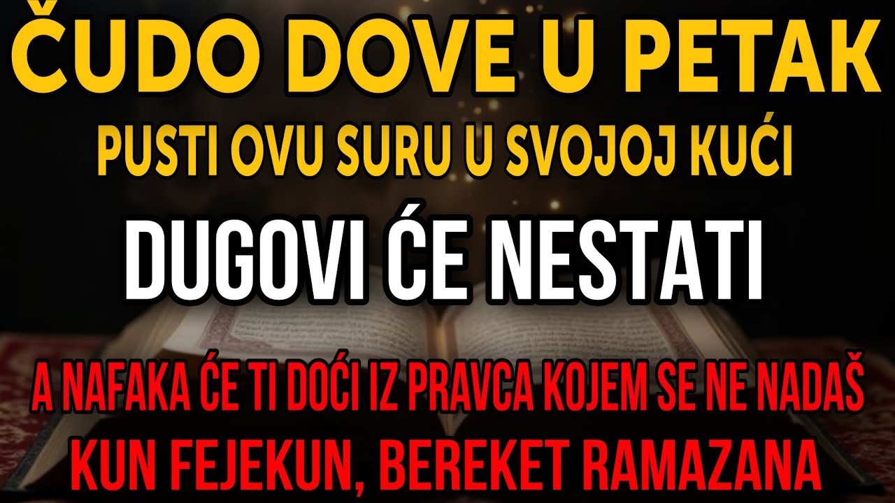 NAJMOĆNIJA DOVA U PETAK U RAMAZANU! Otvara vrata nafake i bogatstva, dugovi nestaju — KUN FEJEKUN