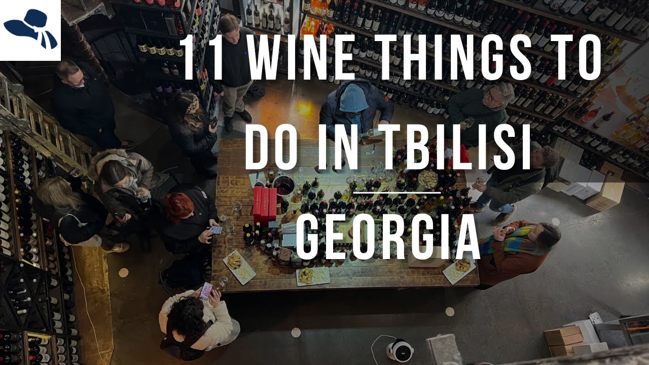 11 Wine Things to do in Tbilisi Georgia