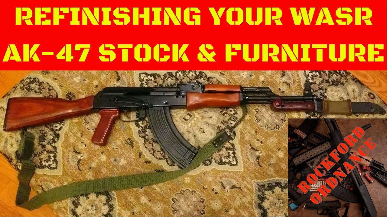 Refinishing Your WASR -10 AK-47 Stock and Furniture with Shellac
