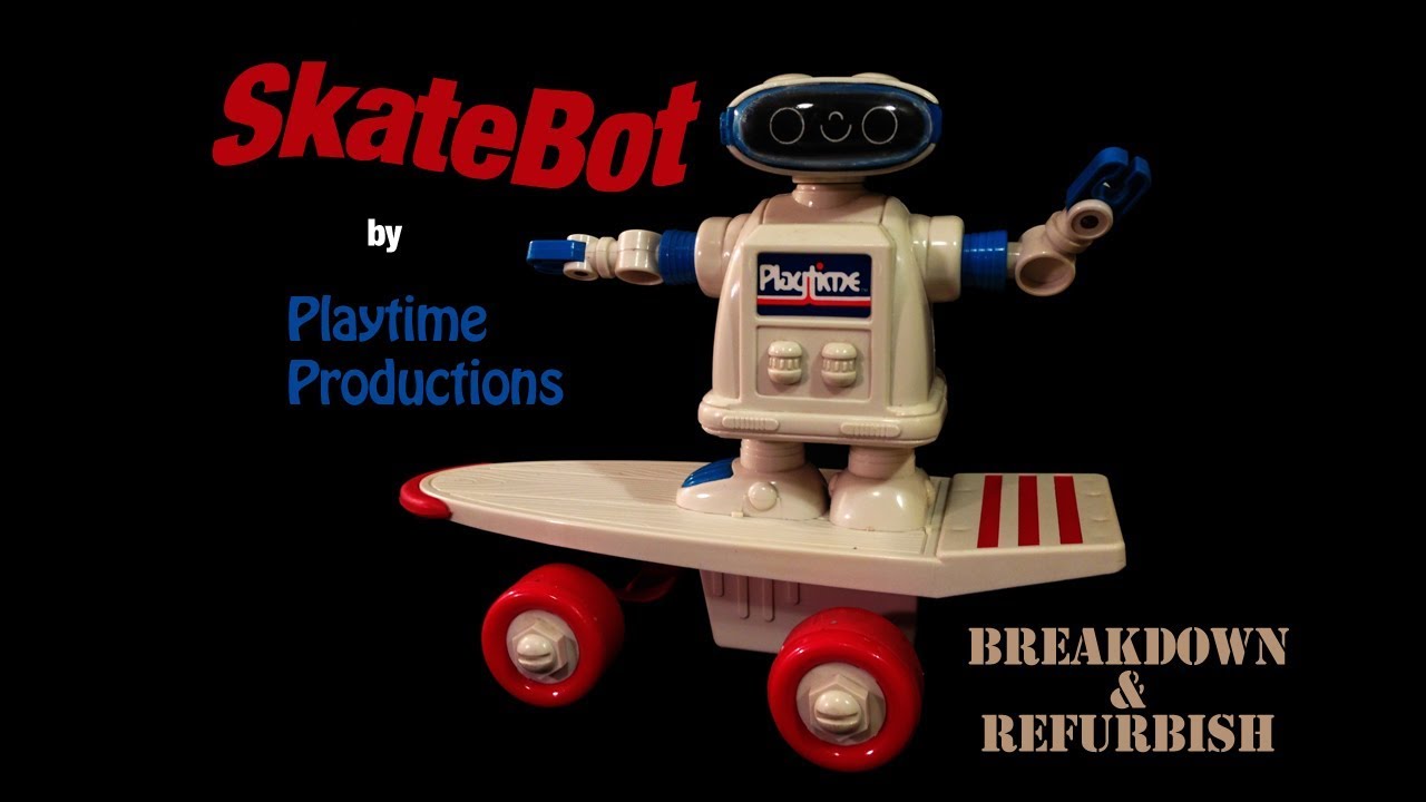 Skatebot by Playtime breakdown and refurbish