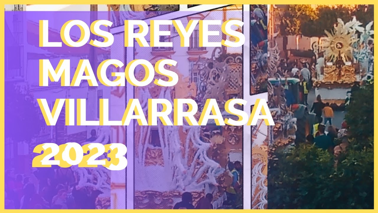 Los Reyes Magos 2023. Villarrasa