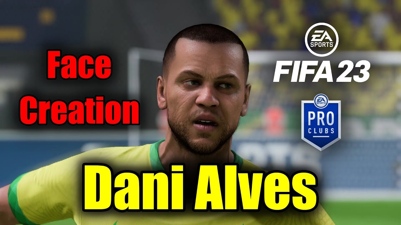 FIFA 23 | Dani Alves | Face Creation