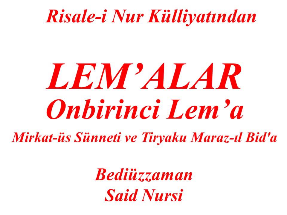 Risale-i Nur, Lem'alar, Onbirinci Lem'a, Mirkat-üs Sünneti ve Tiryaku Maraz-ıl Bid'a, Bediüzzaman