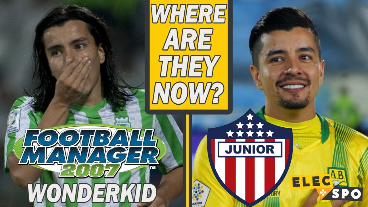 9 Football Manager 2007 Wonderkids: Where Are They Now?