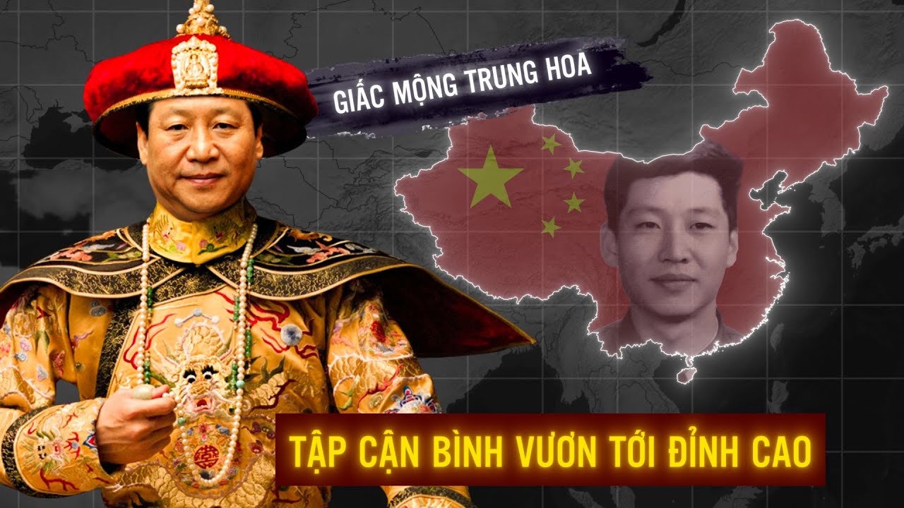 TẬP CẬN BÌNH Đã Vươn Tới ĐỈNH CAO QUYỀN LỰC Như Thế Nào? - CDTeam Why?