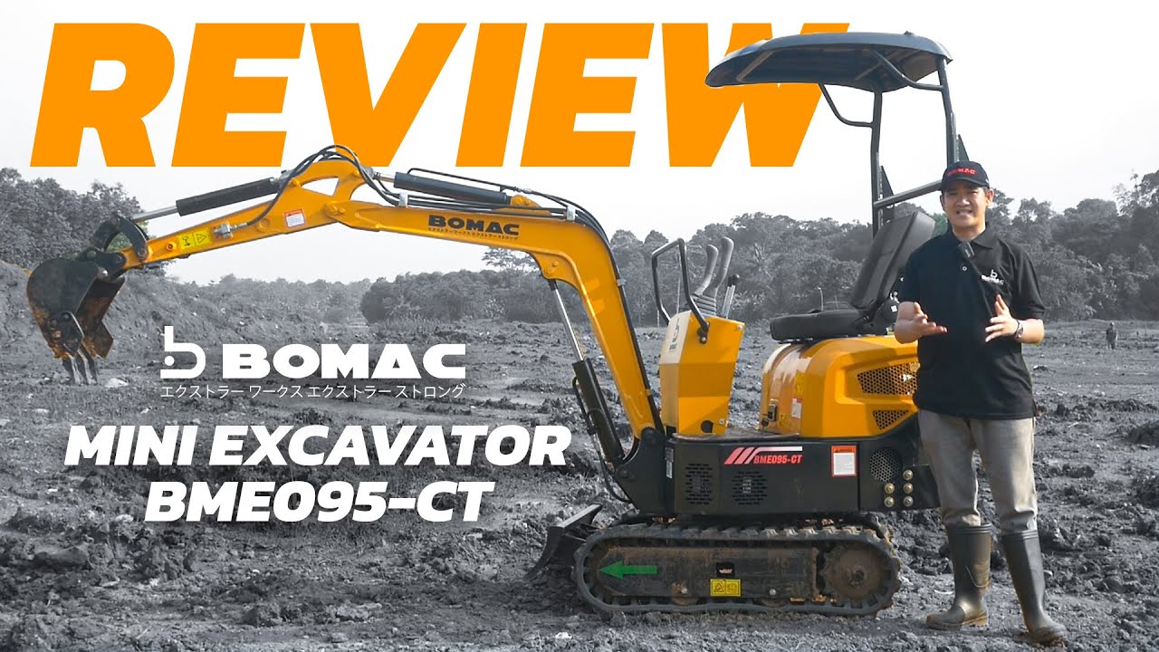 REVIEW BOMAC MINI EXCAVATOR BME095 - RAJANYA EXCAVATOR MINI