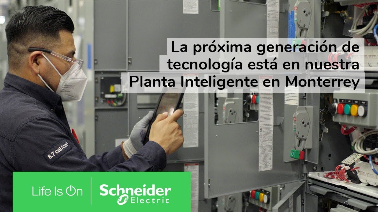 Industrias de próxima generación en nuestra Planta Inteligente en Monterrey | Schneider Electric