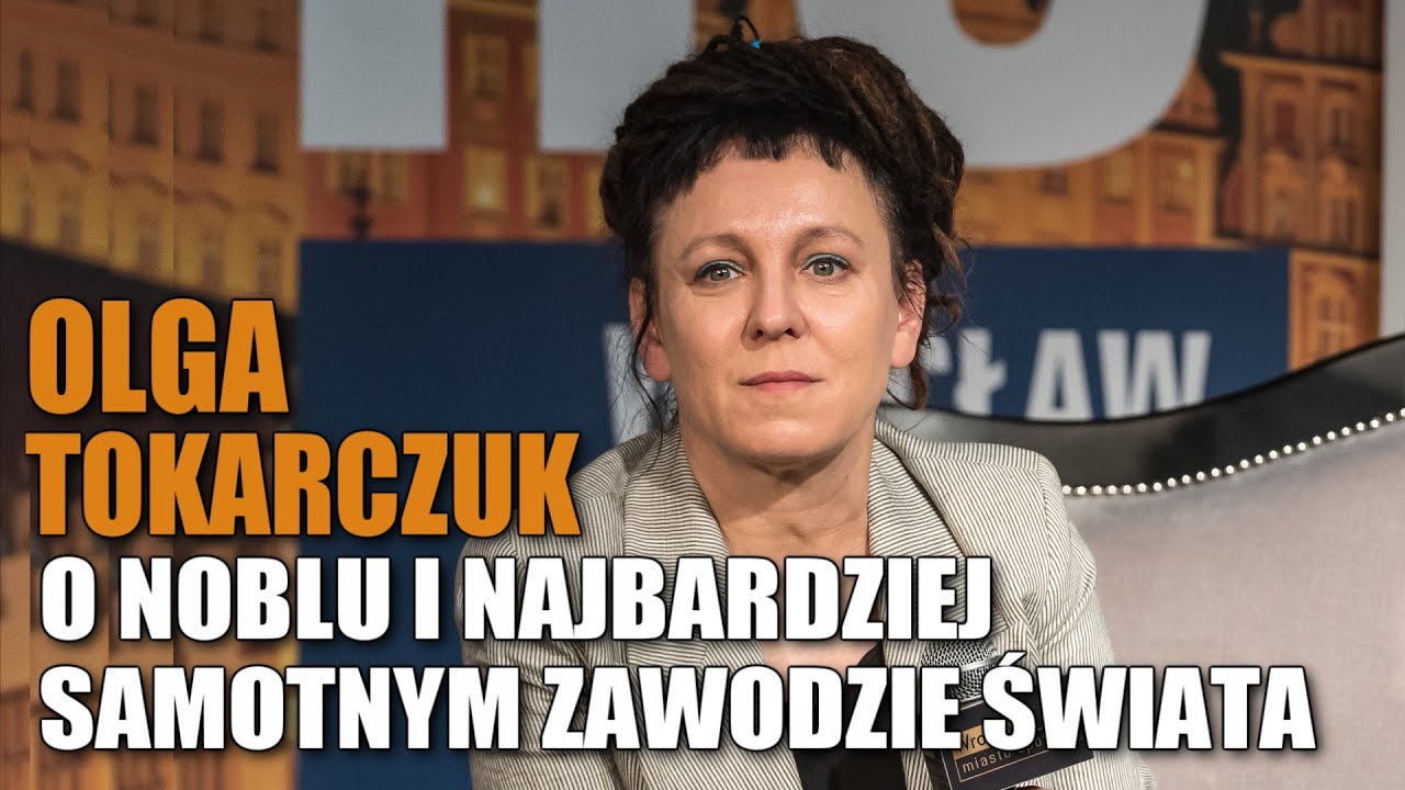 Olga Tokarczuk: „Jest związek między wielkim ego a nieczytaniem”