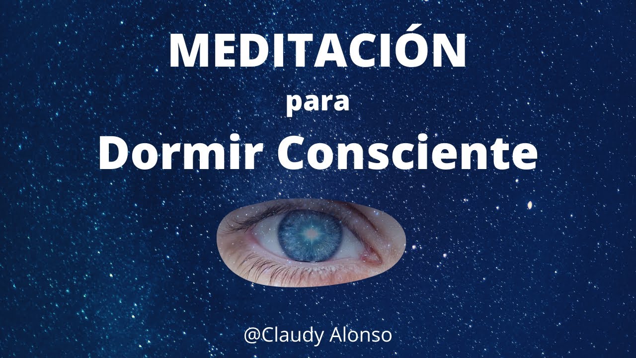 Meditaci&oacute;n para Dormir Consciente