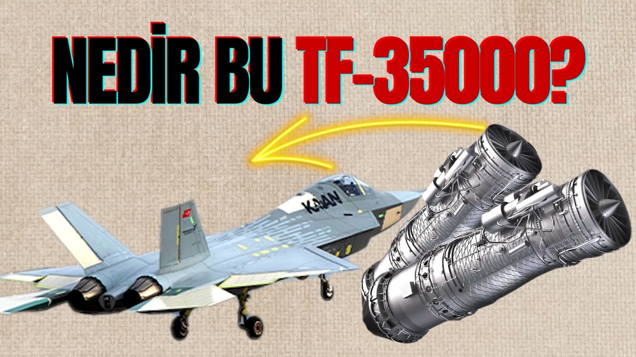 Nedir Bu TF-35000? | KAAN'ın Kalbi