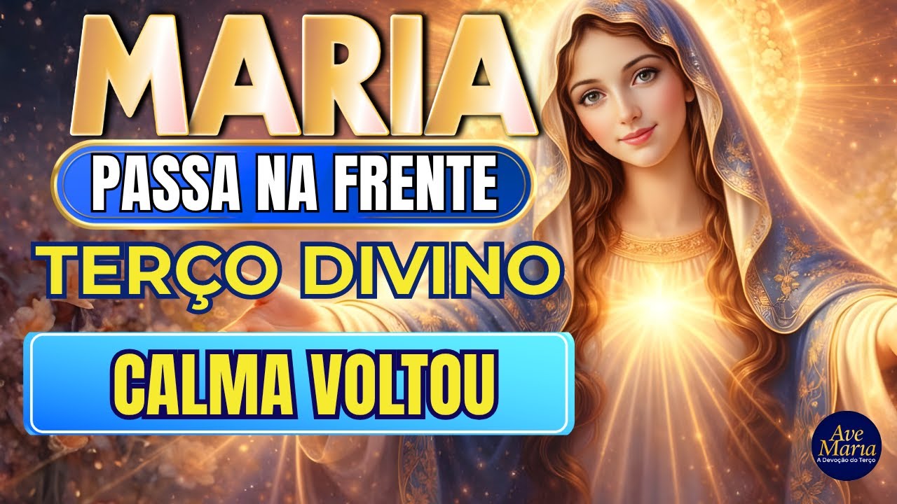 📿 Terço Maria Passa na Frente 🌹 Vença o Pânico 🙏
