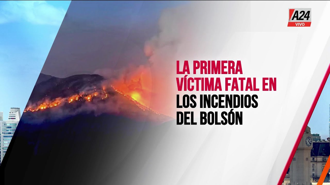 🔴 LA PRIMERA VÍCTIMA FATAL EN LOS INCENDIOS DEL BOLSÓN