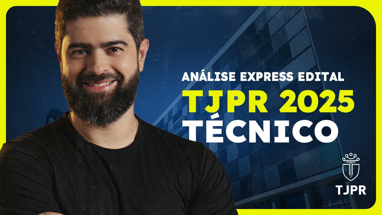 TJ PR - Técnico 2025 - Análise de edital e plano de estudos | Fernando Mesquita
