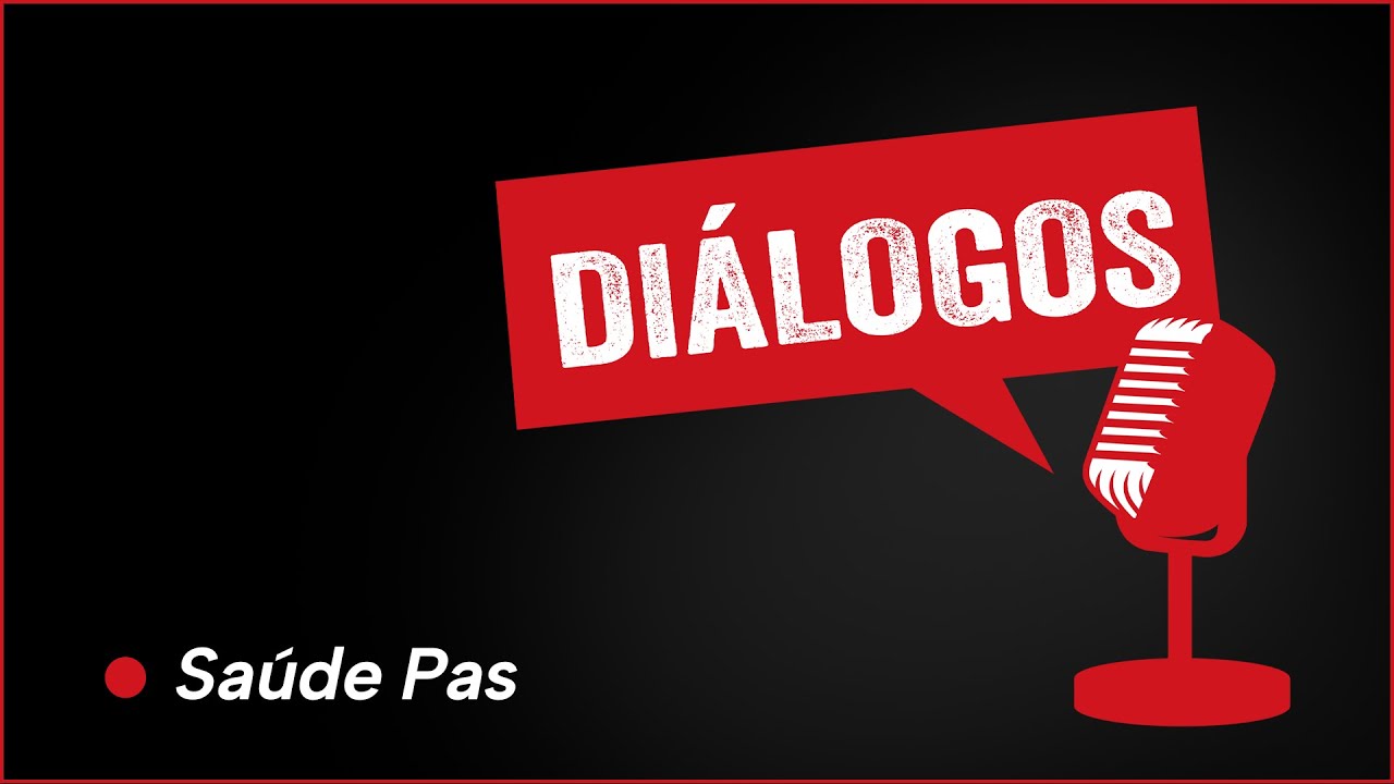 Diálogos - Saúde PAS, o Plano de Saúde Complementar dos Servidores