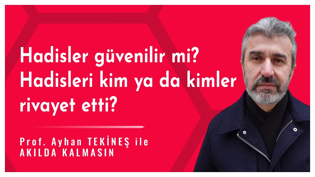 Hadisler güvenilir mi? Hadisleri kimler rivayet etti? | Ayhan Tekineş ile Akılda Kalmasın