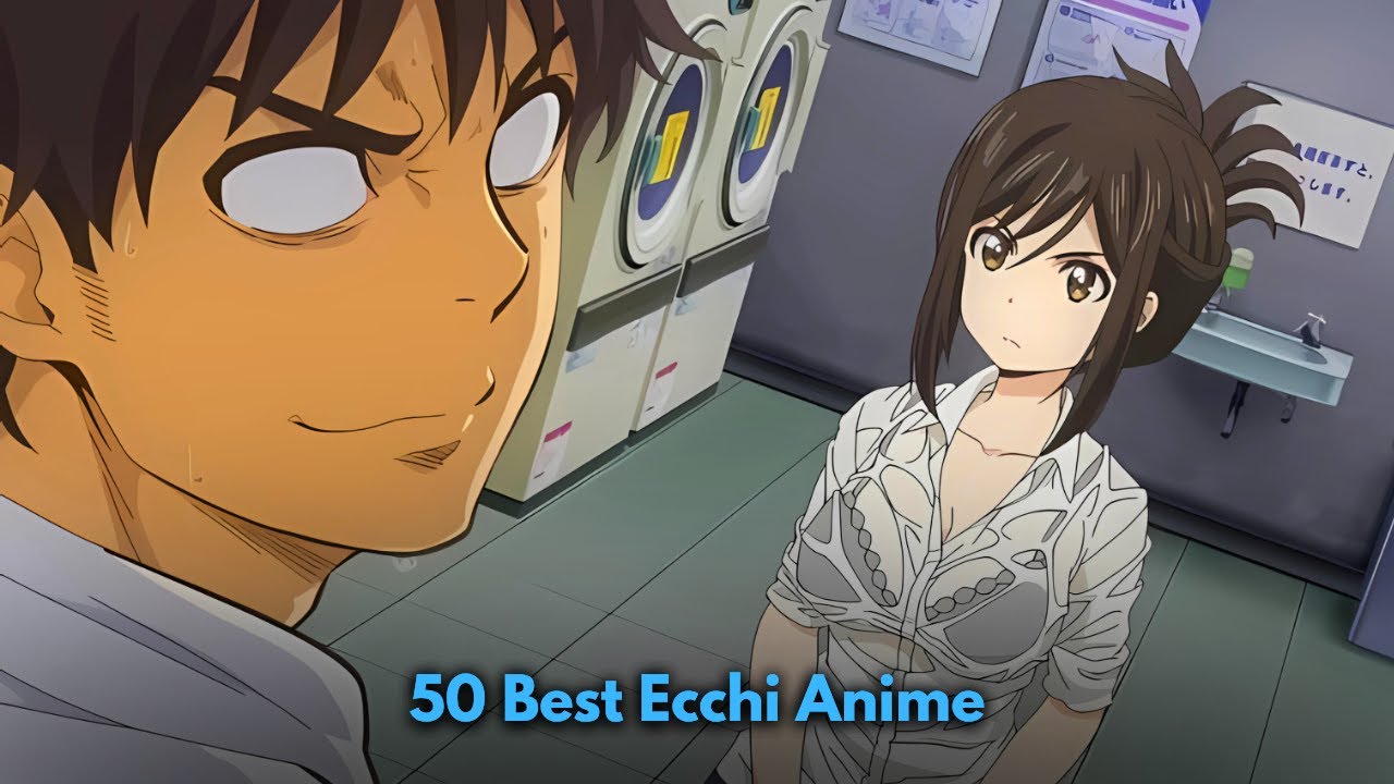 50 Best Ecchi Anime