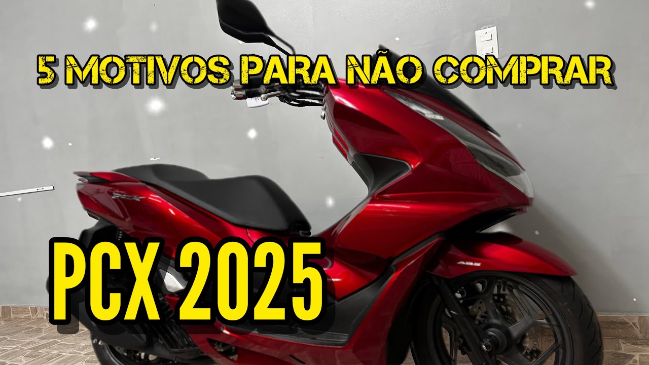 PONTOS POSITIVOS E NEGATIVOS DA PCX 2025 - OPNIÃO DE DONO- ALGUNS DEFEITOS VÃO PESAR NA SUA DECISÃO 