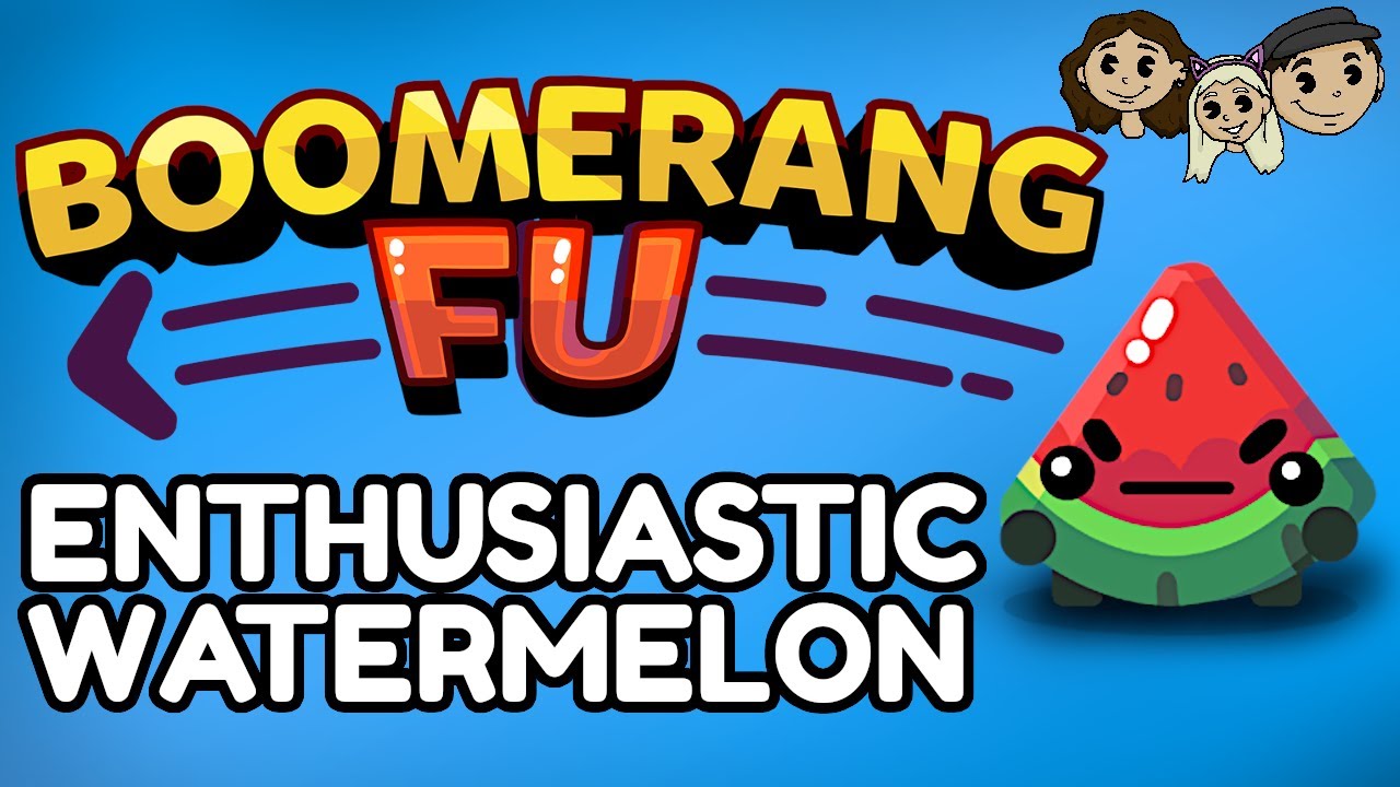 Boomerang Fu Gameplay #2 : ENTHUSIASTIC WATERMELON | 3 Player