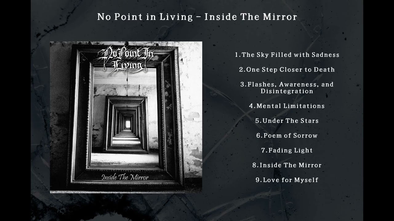 No Point in Living - Inside The Mirror (Full Album)