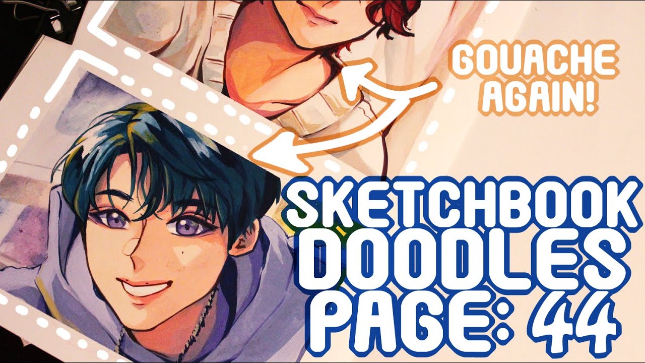 Sketchbook Doodles Page: 44| Gouache again!